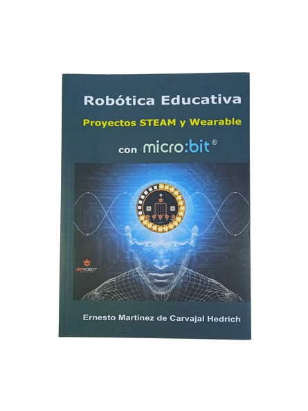Robótica educativa 57 proyectos STEAM y Wearable con microbit